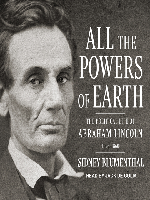 Title details for All the Powers of Earth by Sidney Blumenthal - Available